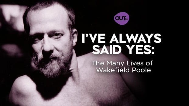 Wakefield Poole: I Always Said Yes poster