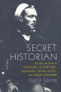 Secret Historian: The Life and Times of Samuel Steward cover